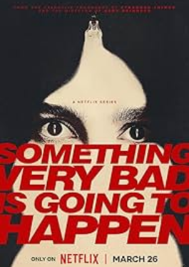 Something Very Bad is Going to Happen image